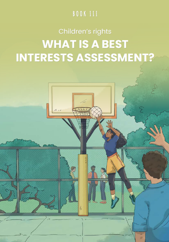 Image of cover page of picture story nr.3 titled ‘Children’s rights. What is a best interests assessment?’